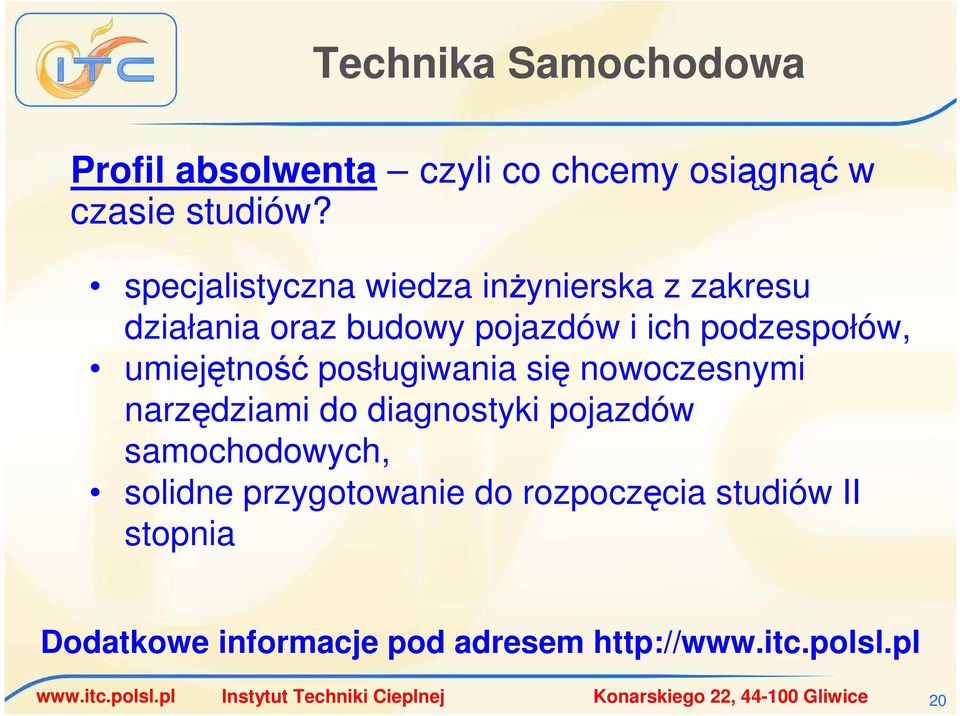 umiejętność posługiwania się nowoczesnymi narzędziami do diagnostyki pojazdów samochodowych, solidne