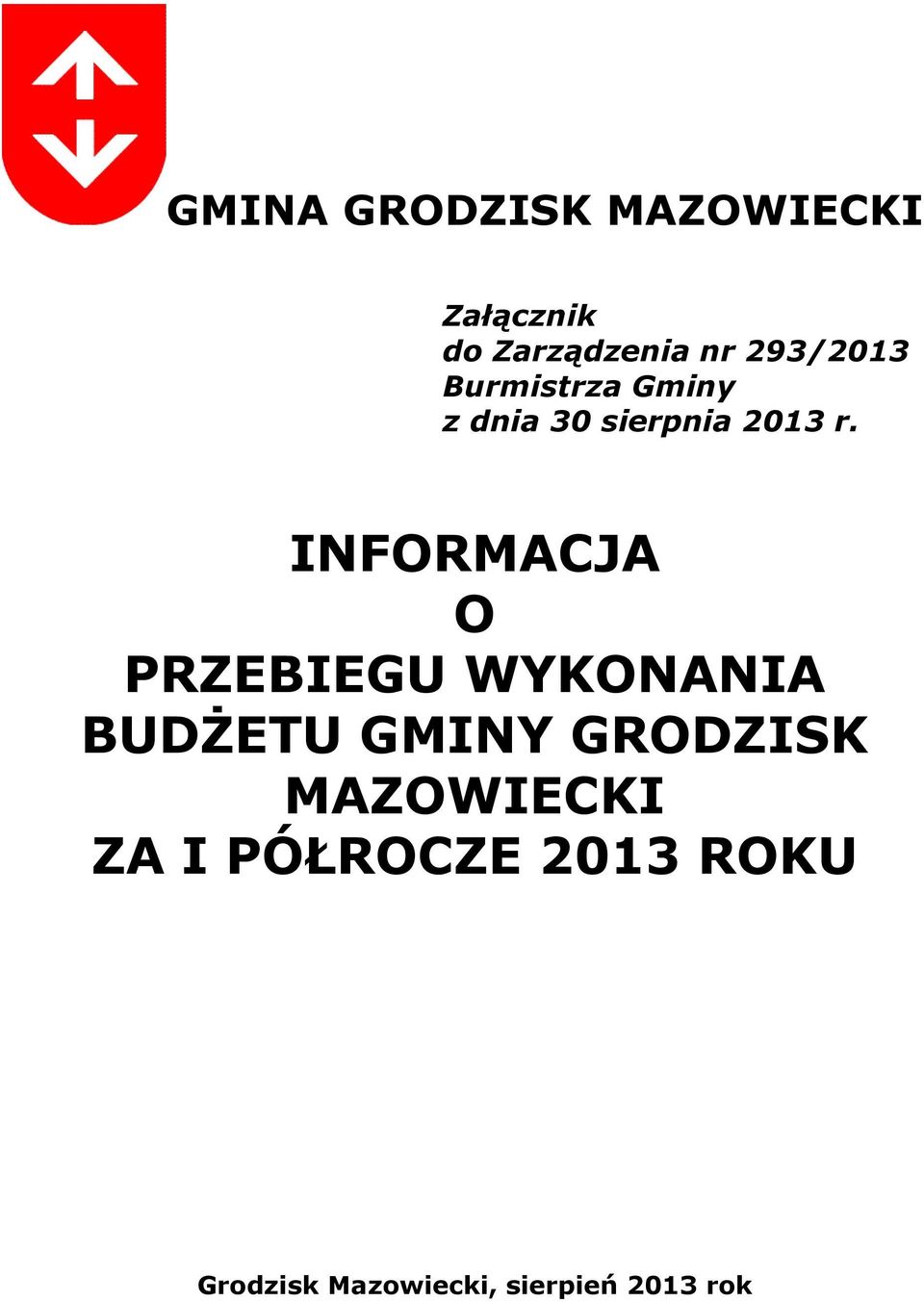 INFORMACJA O PRZEBIEGU WYKONANIA BUDŻETU GMINY GRODZISK