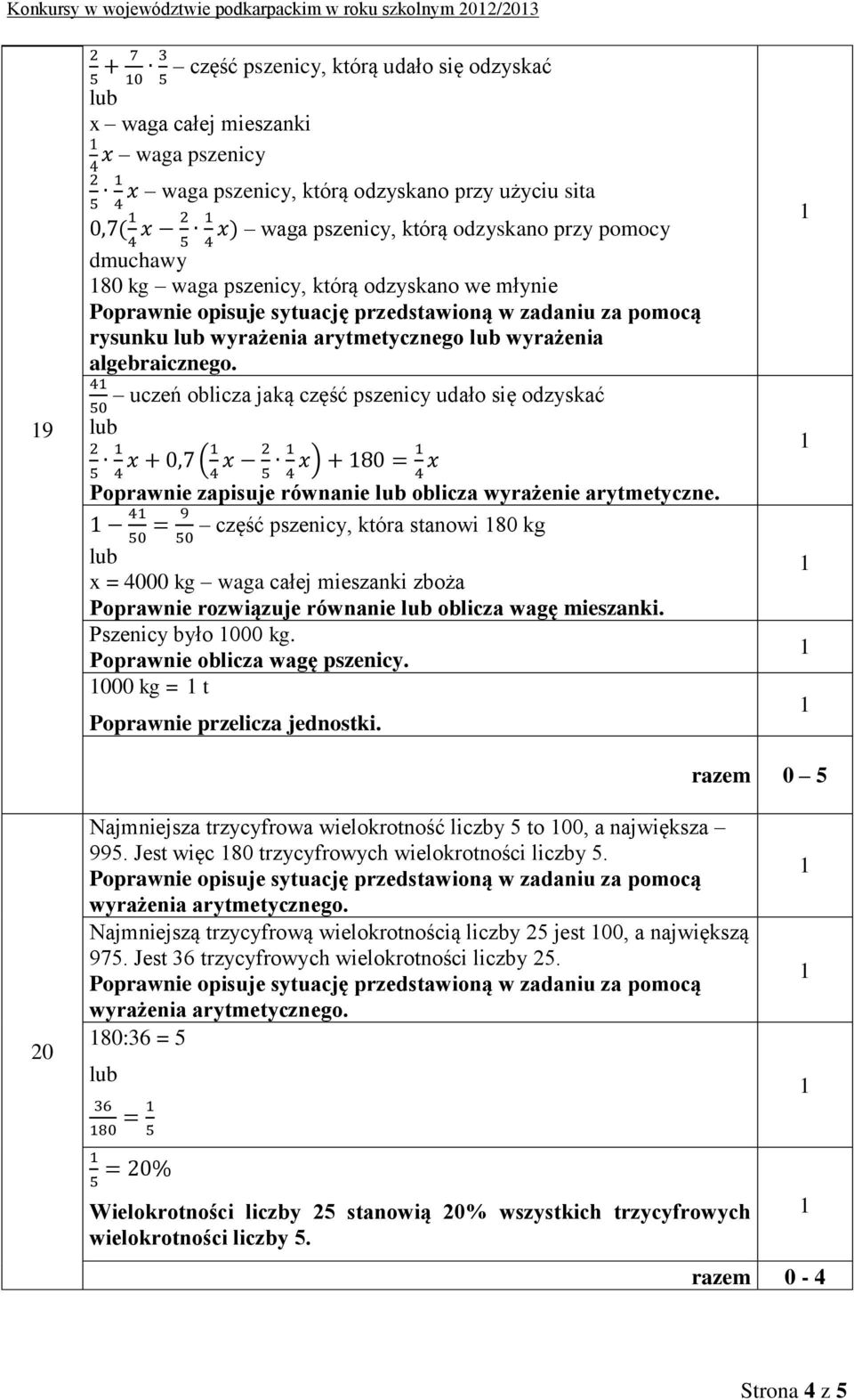 uczeń oblicza jaką część pszenicy udało się odzyskać Poprawnie zapisuje równanie oblicza wyrażenie arytmetyczne.