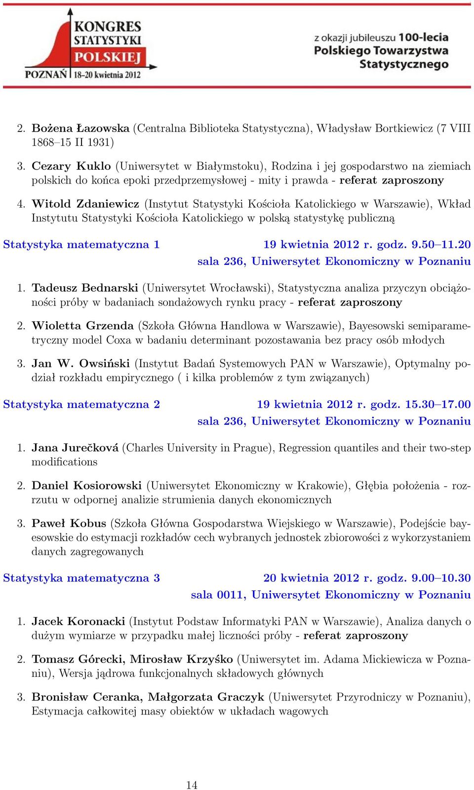 Witold Zdaniewicz (Instytut Statystyki Kościoła Katolickiego w Warszawie), Wkład Instytutu Statystyki Kościoła Katolickiego w polską statystykę publiczną Statystyka matematyczna 1 19 kwietnia 2012 r.