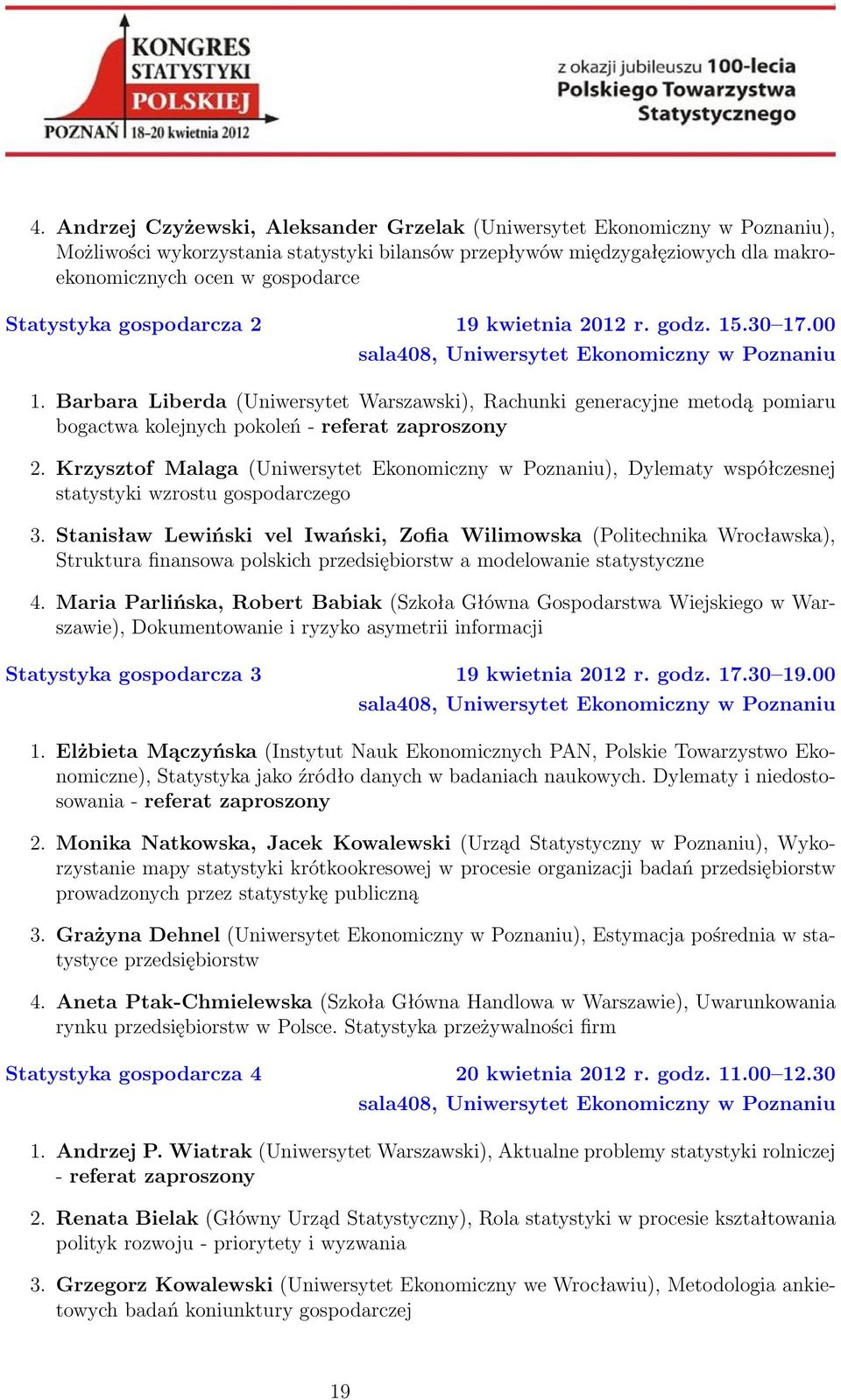 Barbara Liberda (Uniwersytet Warszawski), Rachunki generacyjne metodą pomiaru bogactwa kolejnych pokoleń - referat zaproszony 2.