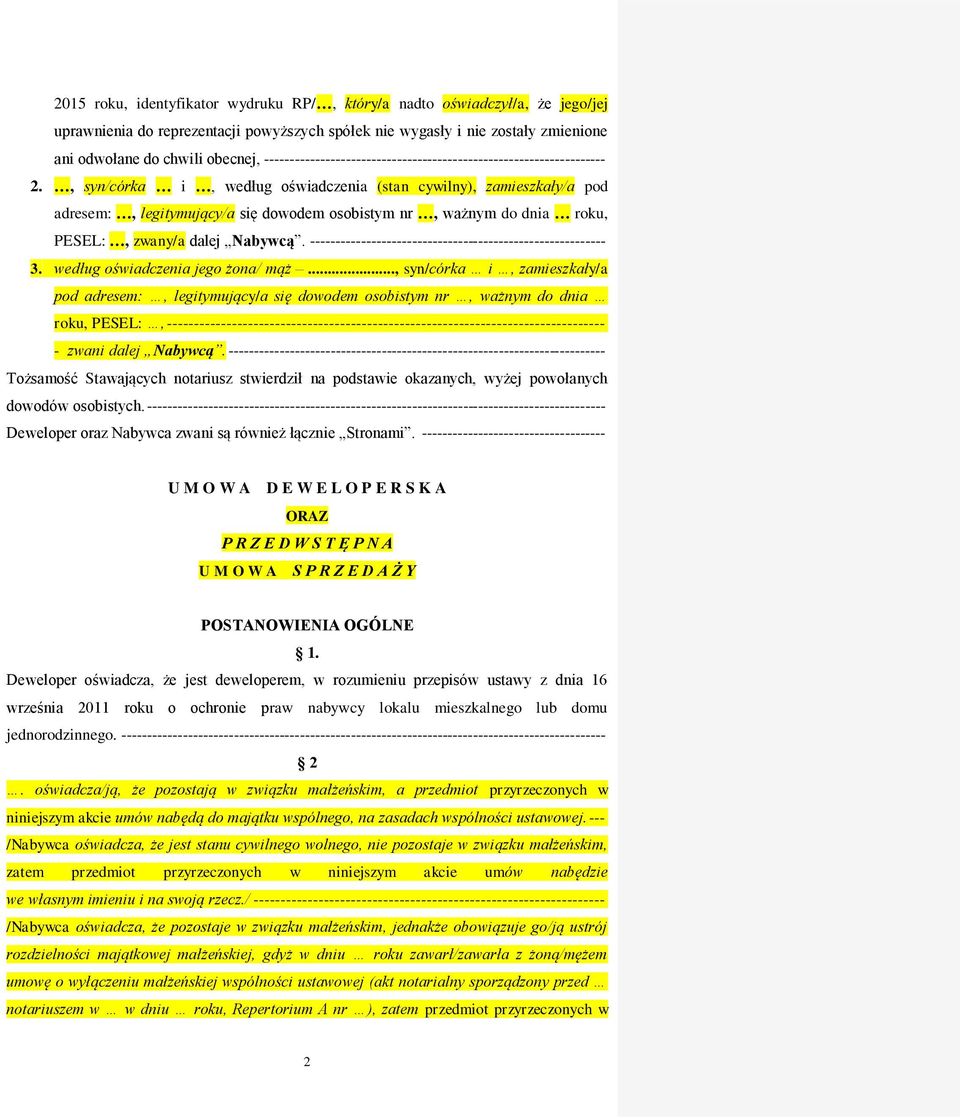 , syn/córka i, według oświadczenia (stan cywilny), zamieszkały/a pod adresem:, legitymujący/a się dowodem osobistym nr, ważnym do dnia roku, PESEL:, zwany/a dalej Nabywcą.