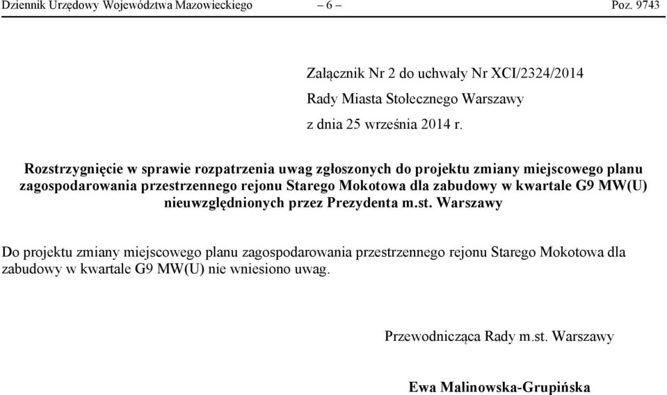 Rozstrzygnięcie w sprawie rozpatrzenia uwag zgłoszonych do projektu zmiany miejscowego planu zagospodarowania przestrzennego rejonu Starego Mokotowa