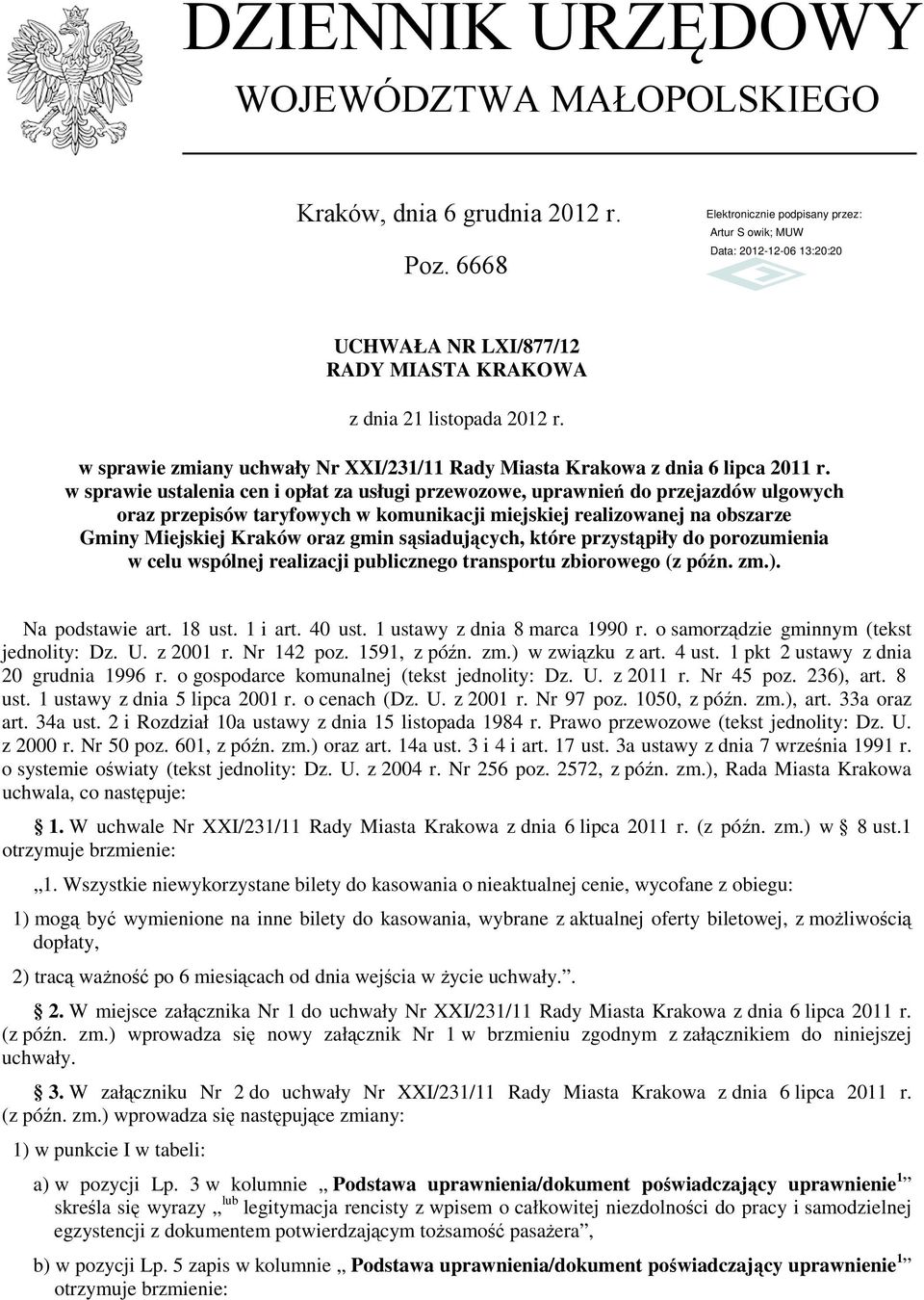 w sprawie ustalenia cen i opłat za usługi przewozowe, uprawnień do przejazdów ulgowych oraz przepisów taryfowych w komunikacji miejskiej realizowanej na obszarze Gminy Miejskiej Kraków oraz gmin