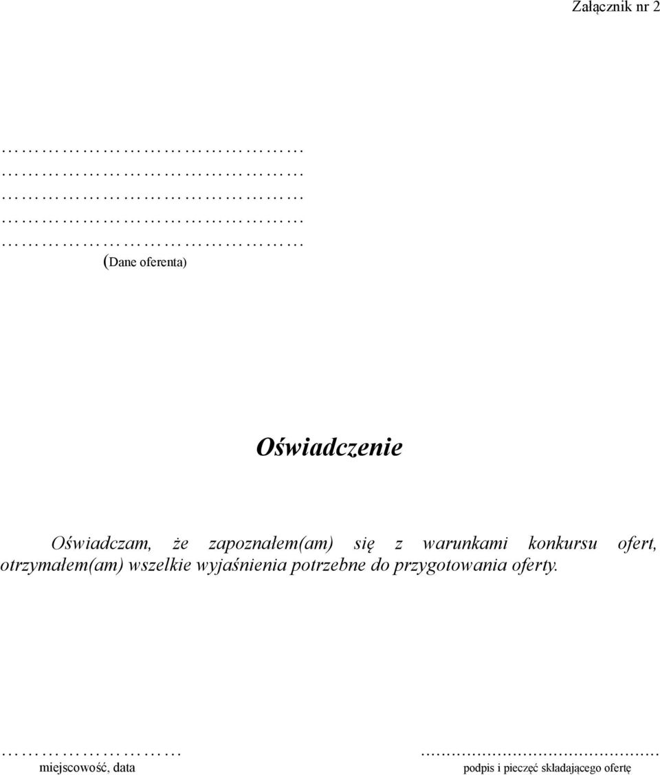 otrzymałem(am) wszelkie wyjaśnienia potrzebne do