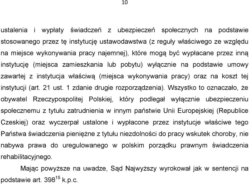 21 ust. 1 zdanie drugie rozporządzenia).