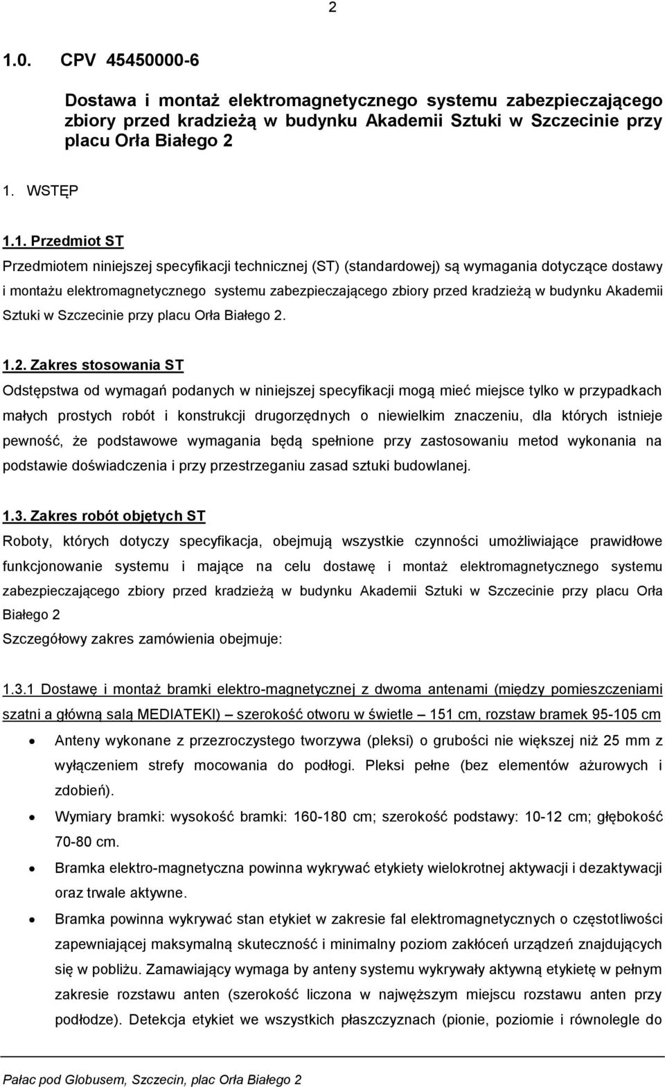 Akademii Sztuki w Szczecinie przy placu Orła Białego 2.