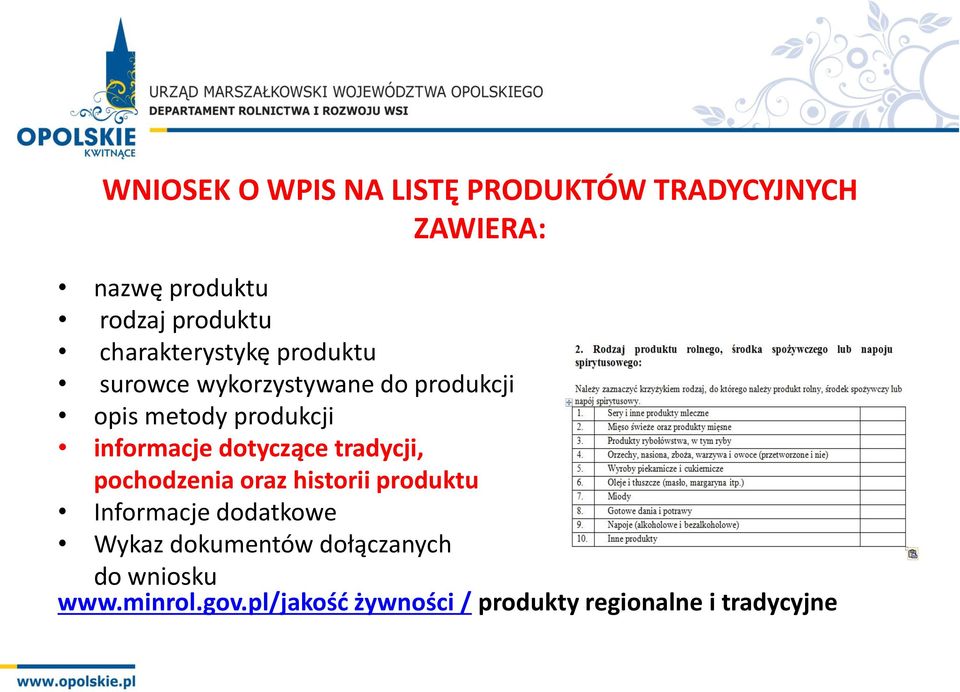 informacje dotyczące tradycji, pochodzenia oraz historii produktu Informacje dodatkowe