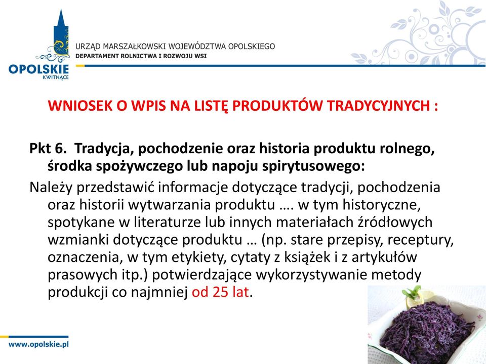 dotyczące tradycji, pochodzenia oraz historii wytwarzania produktu.