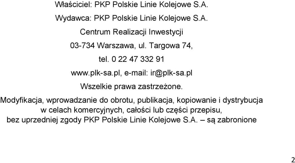 Modyfikacja, wprowadzanie do obrotu, publikacja, kopiowanie i dystrybucja w celach komercyjnych, całości