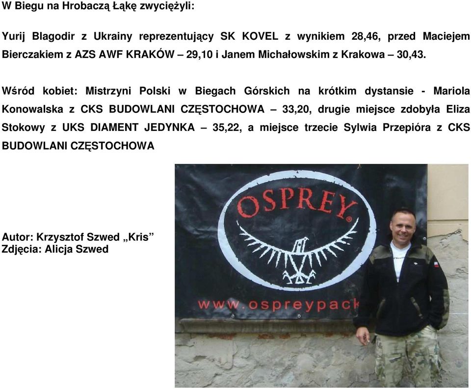 Wśród kobiet: Mistrzyni Polski w Biegach Górskich na krótkim dystansie - Mariola Konowalska z CKS BUDOWLANI CZĘSTOCHOWA