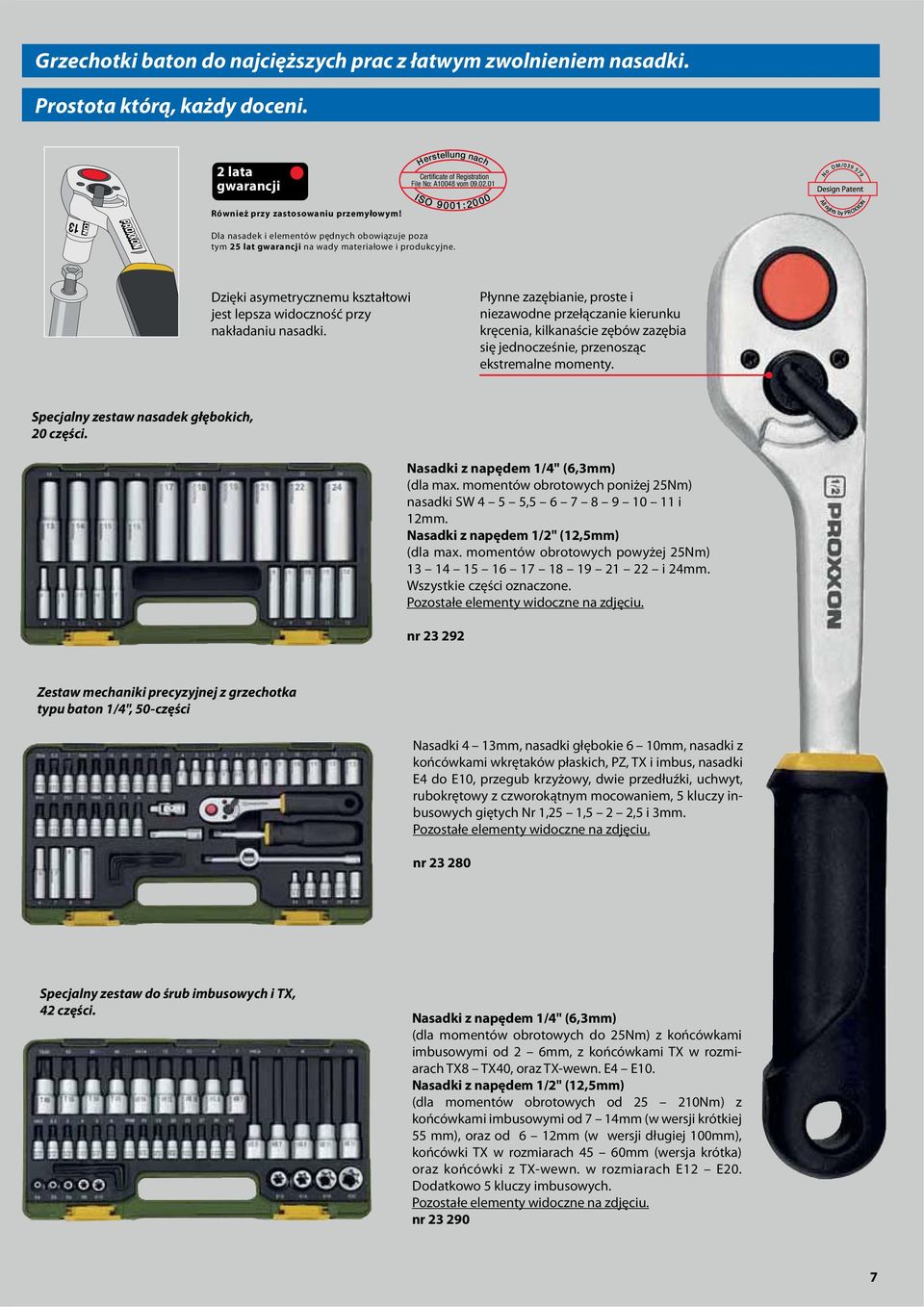 Dzięki asymetrycznemu kształtowi jest lepsza widoczność przy nakładaniu nasadki.