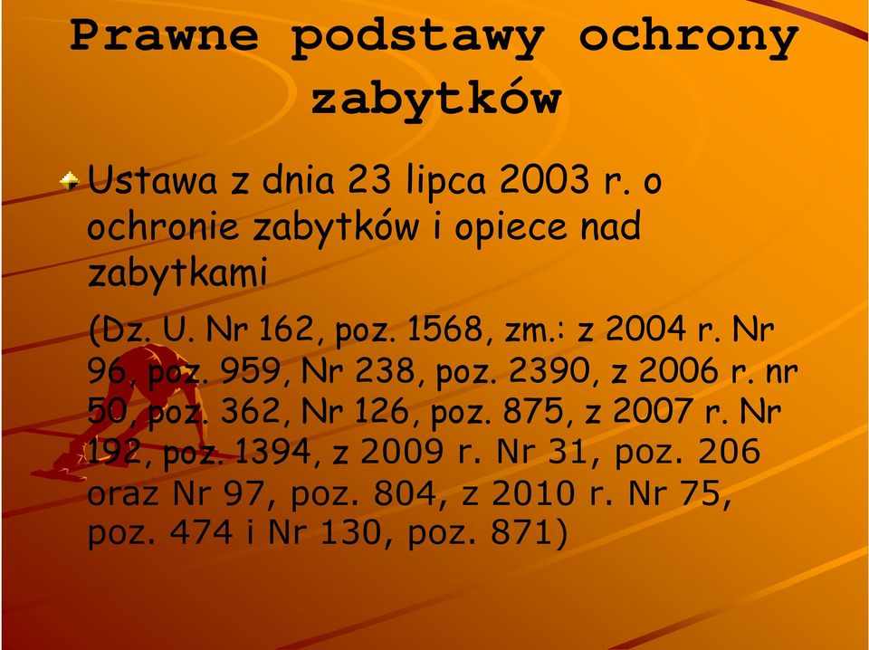 Nr 96, poz. 959, Nr 238, poz. 2390, z 2006 r. nr 50, poz. 362, Nr 126, poz.