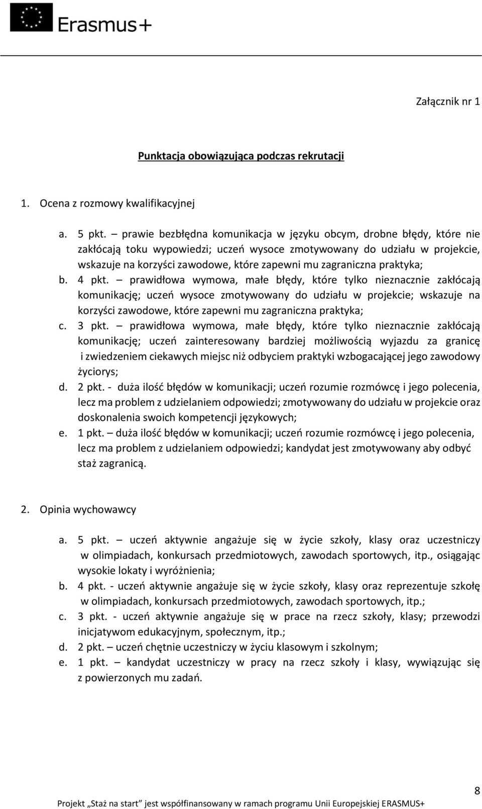 zagraniczna praktyka; b. 4 pkt.