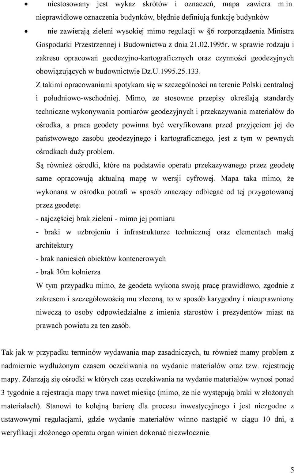 1995r. w sprawie rodzaju i zakresu opracowań geodezyjno-kartograficznych oraz czynności geodezyjnych obowiązujących w budownictwie Dz.U.1995.25.133.