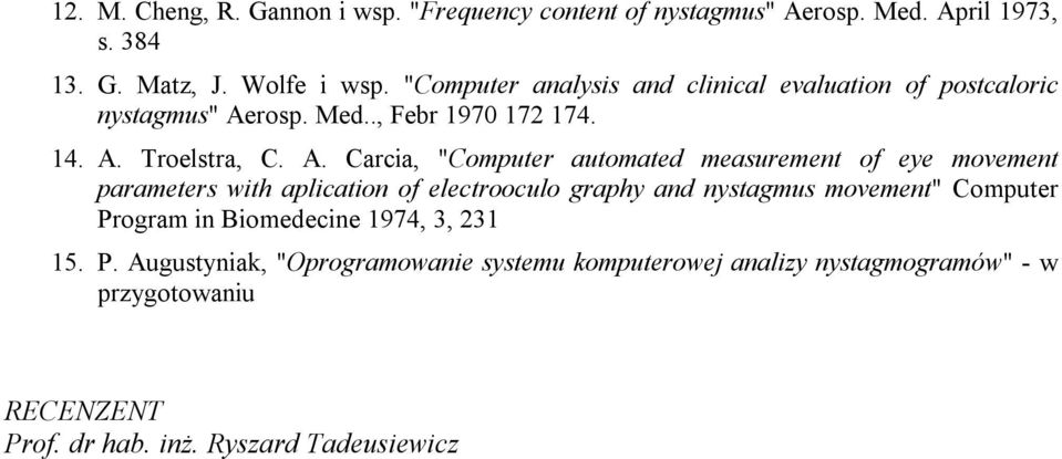 rosp. Med.., Febr 1970 172 174. 14. A.