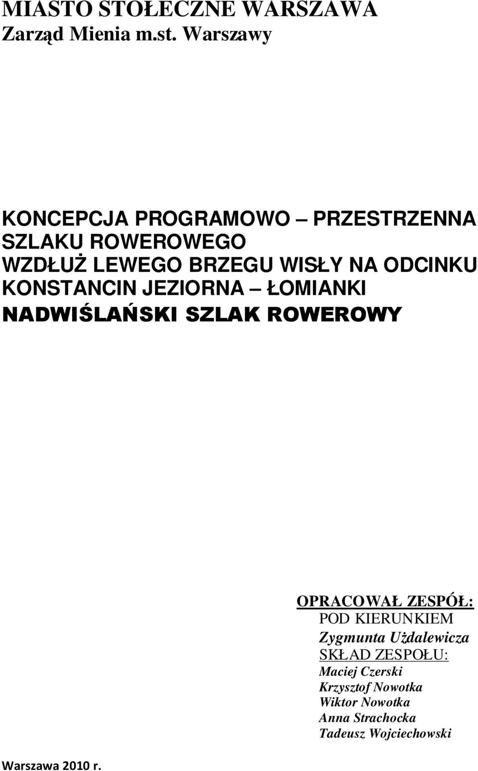ODCINKU KONSTANCIN JEZIORNA ŁOMIANKI NADWIŚLAŃSKI SZLAK ROWEROWY Warszawa 2010 r.