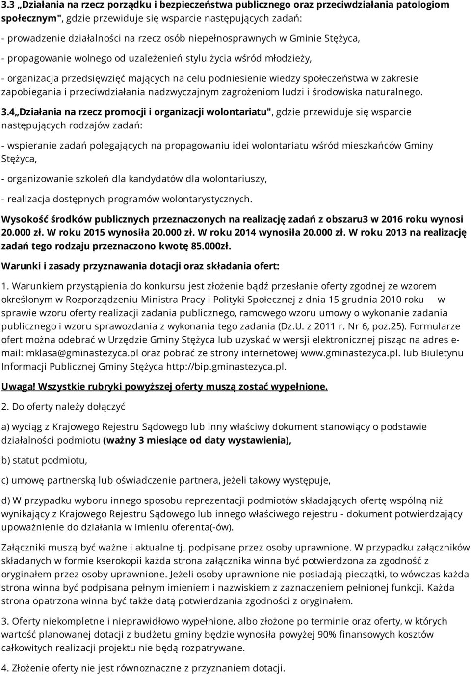 zapobiegania i przeciwdziałania nadzwyczajnym zagrożeniom ludzi i środowiska naturalnego. 3.
