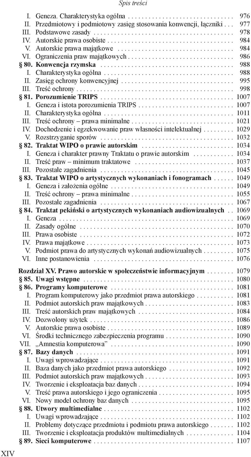 Konwencja rzymska....................................... 988 I. Charakterystyka ogólna...................................... 988 II. Zasięg ochrony konwencyjnej................................. 995 III.