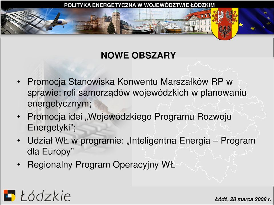 idei Wojewódzkiego Programu Rozwoju Energetyki ; Udział WŁ w