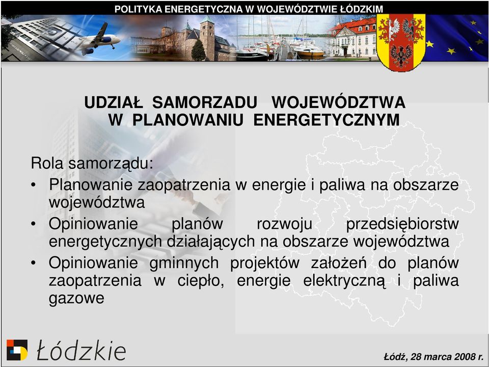 przedsiębiorstw energetycznych działających na obszarze województwa Opiniowanie