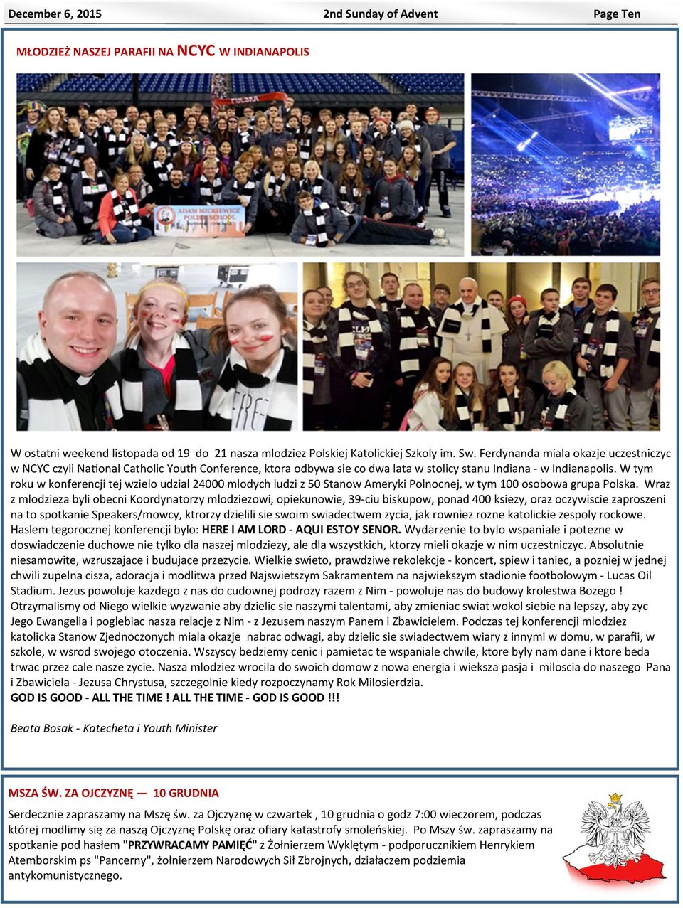 W tym roku w konferencji tej wzielo udzial 24000 mlodych ludzi z 50 Stanow Ameryki Polnocnej, w tym 100 osobowa grupa Polska.