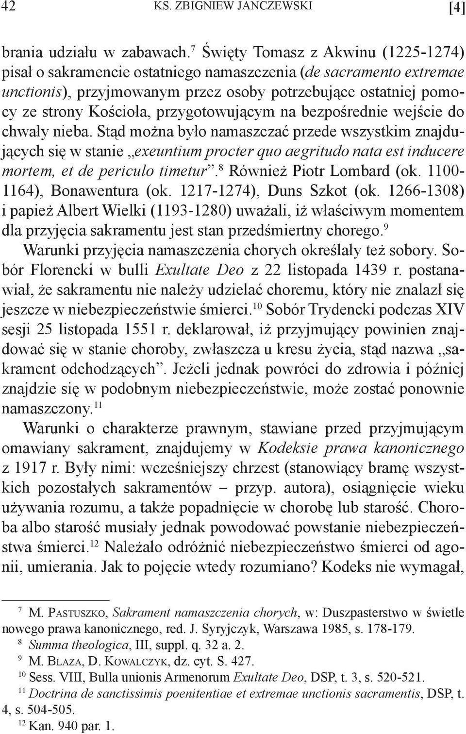 przygotowującym na bezpośrednie wejście do chwały nieba.