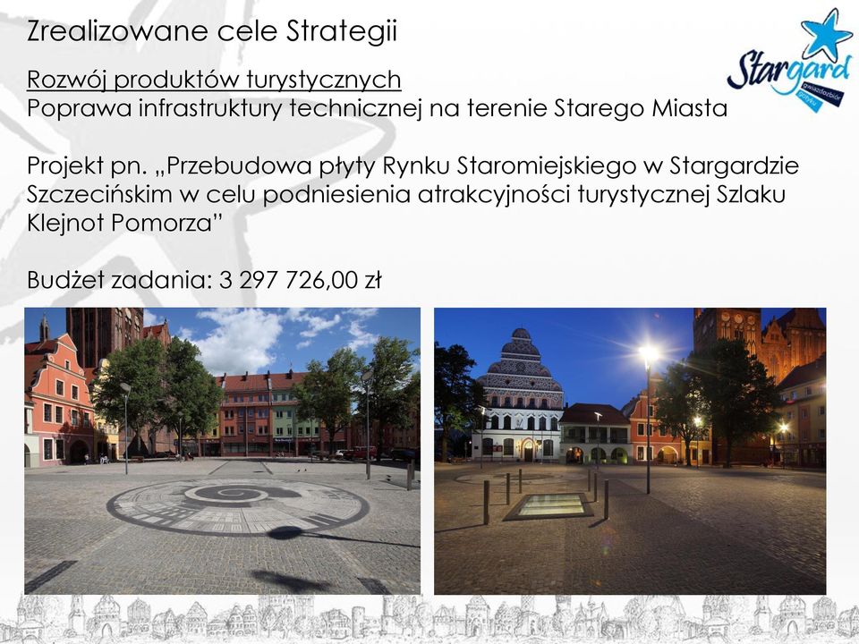 Przebudowa płyty Rynku Staromiejskiego w Stargardzie Szczecińskim w celu