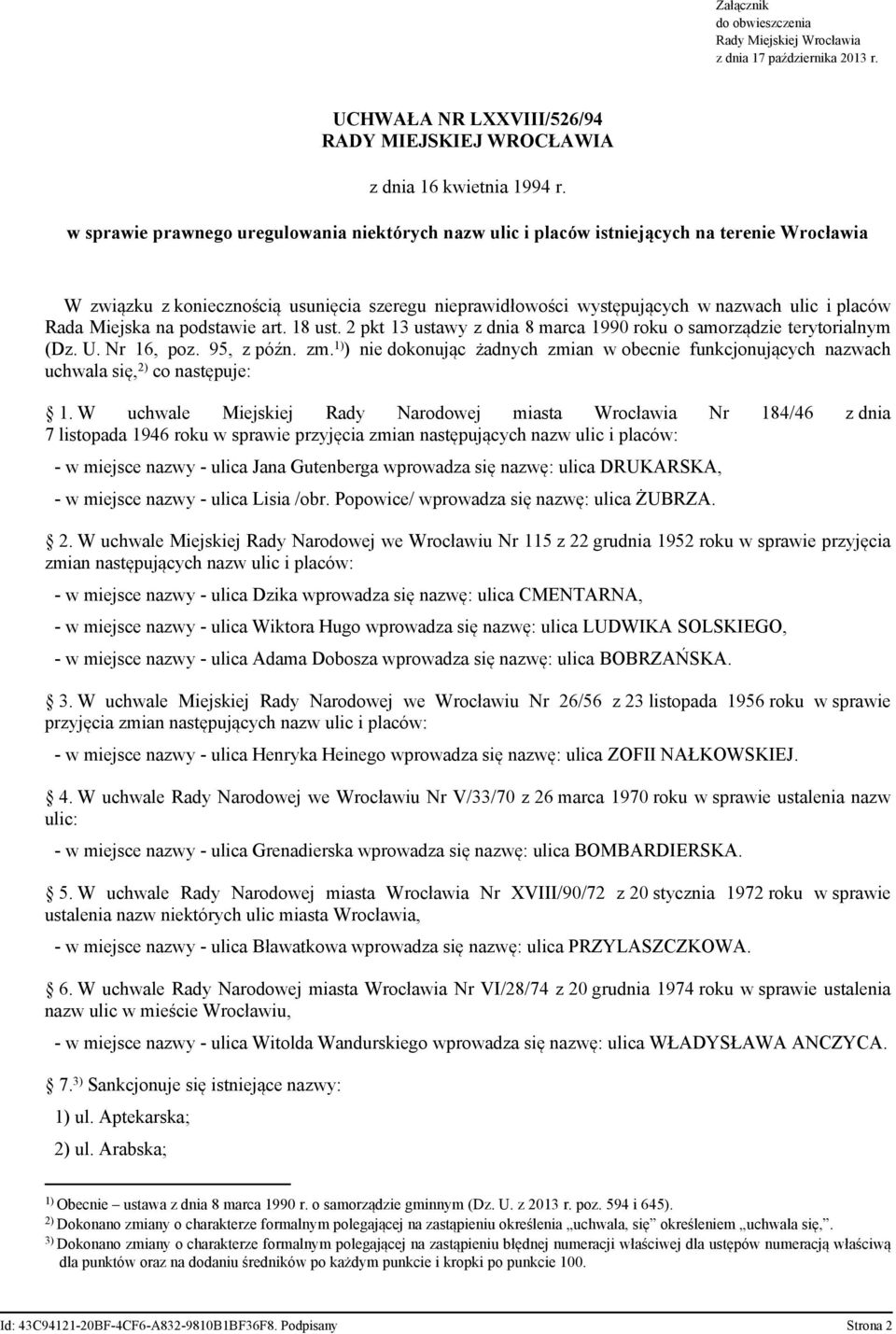 Miejska na podstawie art. 18 ust. 2 pkt 13 ustawy z dnia 8 marca 1990 roku o samorządzie terytorialnym (Dz. U. Nr 16, poz. 95, z późn. zm.