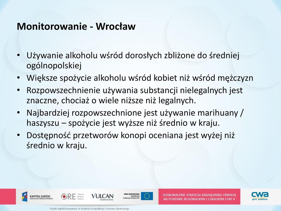 znaczne, chociaż o wiele niższe niż legalnych.