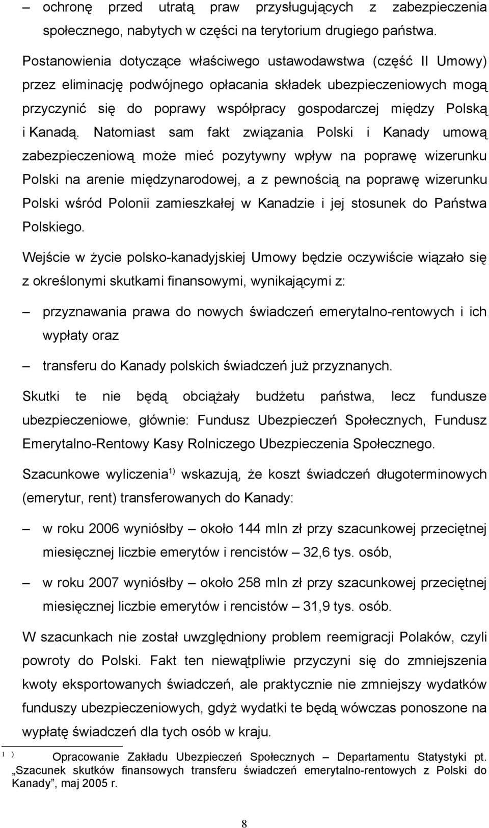 i Kanadą.