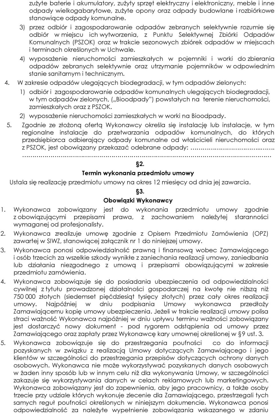 zbiórek odpadów w miejscach i terminach określonych w Uchwale.