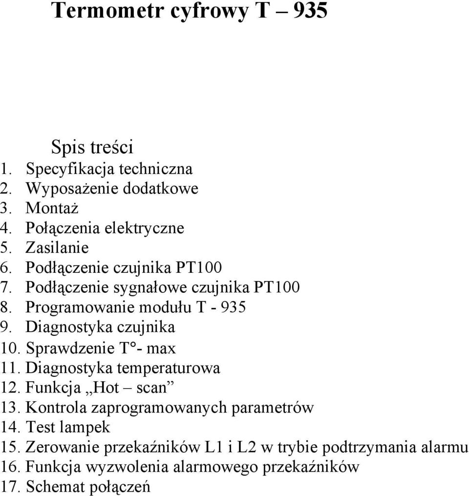 Diagnostyka czujnika 10. Sprawdzenie T - max 11. Diagnostyka temperaturowa 12. Funkcja Hot scan 13.