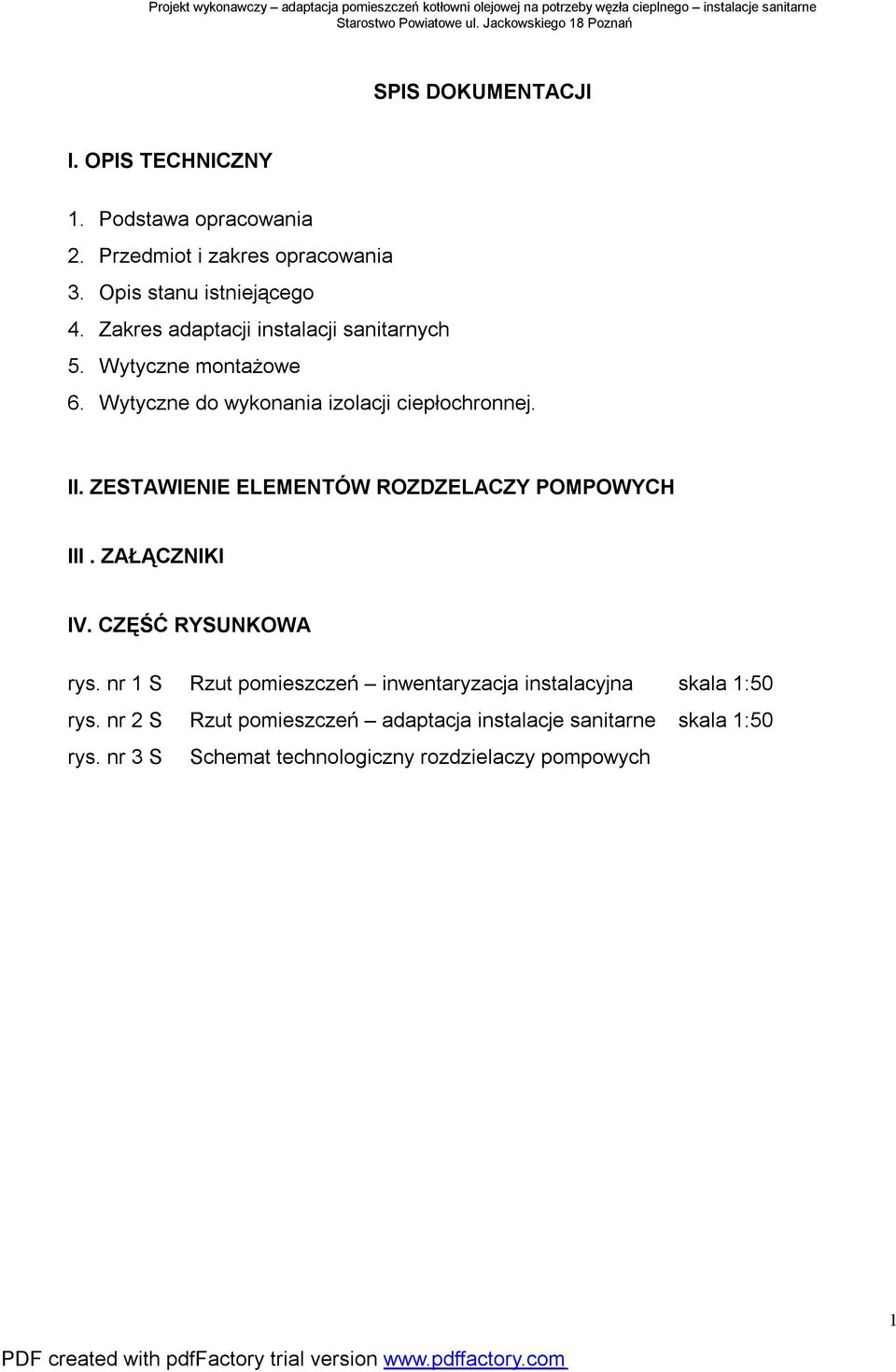 ZESTAWIENIE ELEMENTÓW ROZDZELACZY POMPOWYCH III. ZAŁĄCZNIKI IV. CZĘŚĆ RYSUNKOWA rys.