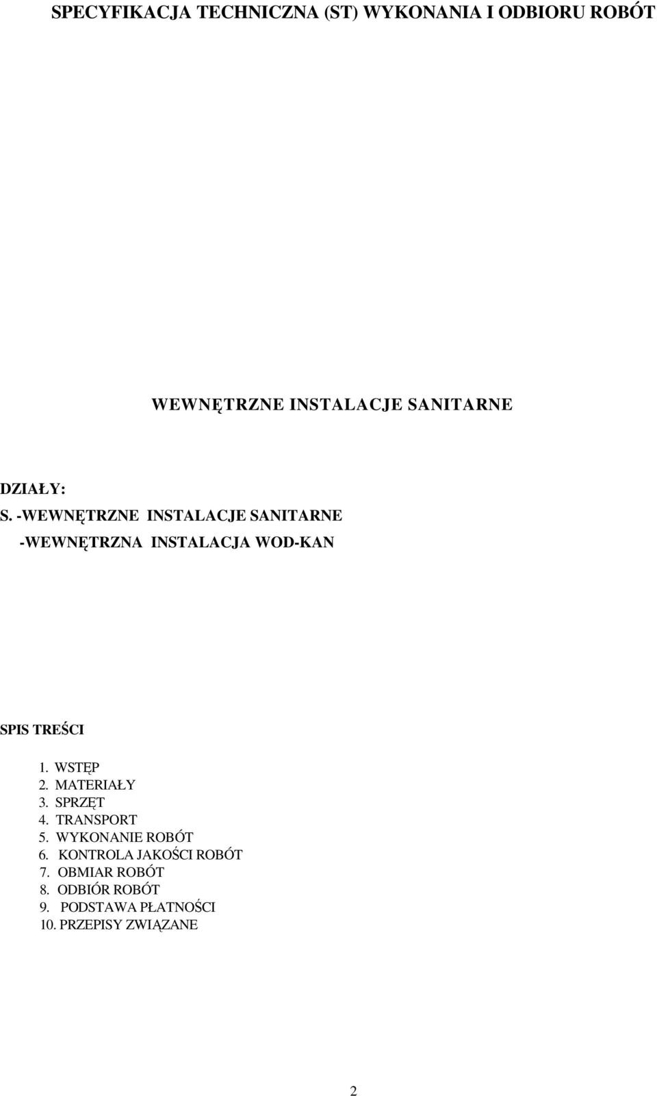 -WEWNĘTRZNE INSTALACJE SANITARNE -WEWNĘTRZNA INSTALACJA WOD-KAN SPIS TREŚCI 1.