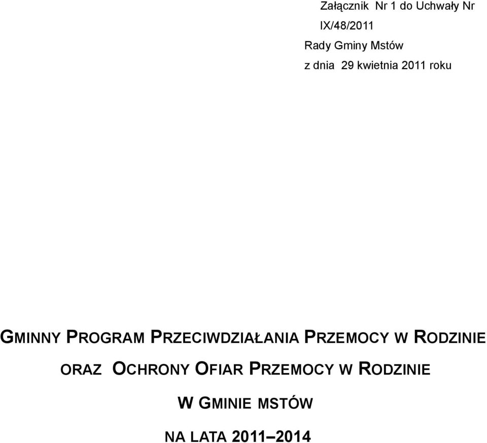 PRZECIWDZIAŁANIA PRZEMOCY W RODZINIE ORAZ OCHRONY