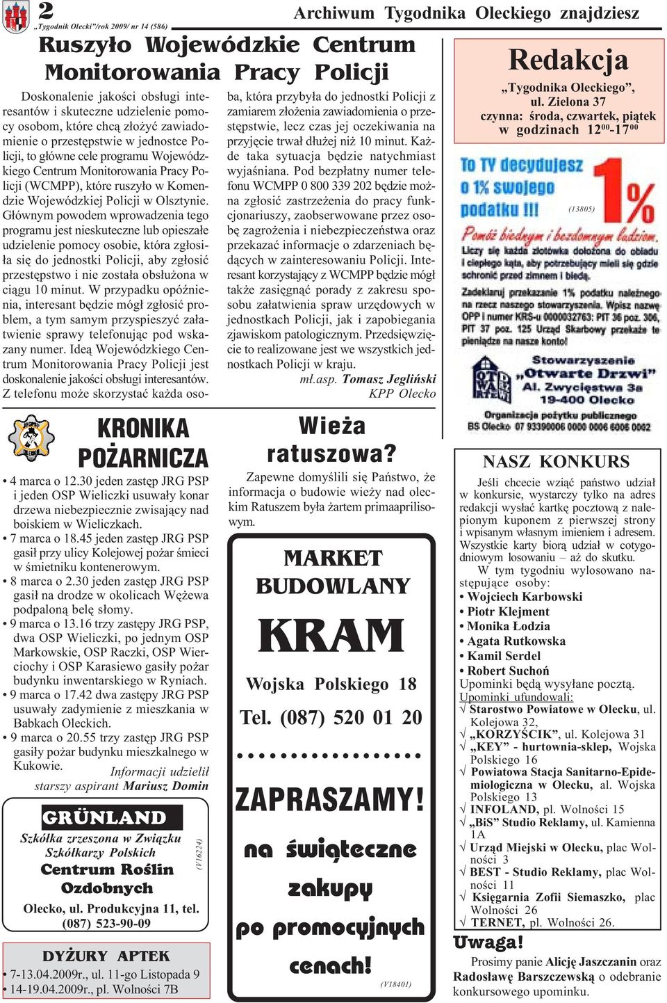 G³ównym powodem wprowadzenia tego programu jest nieskuteczne lub opiesza³e udzielenie pomocy osobie, która zg³osi- ³a siê do jednostki Policji, aby zg³osiæ przestêpstwo i nie zosta³a obs³u ona w