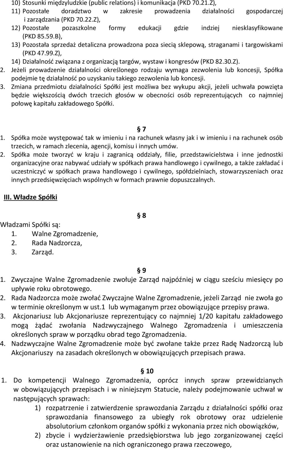 Z), 14) Działalność związana z organizacją targów, wystaw i kongresów (PKD 82.30.Z). 2.