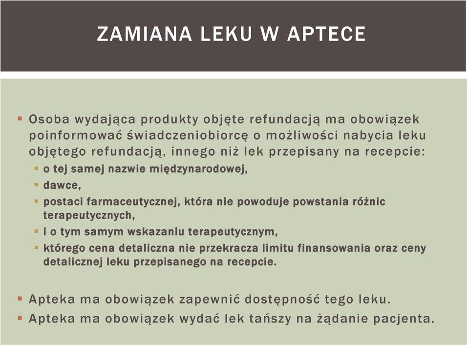 powstania różnic terapeutycznych, i o tym samym wskazaniu terapeutycznym, którego cena detaliczna nie przekracza limitu finansowania oraz ceny