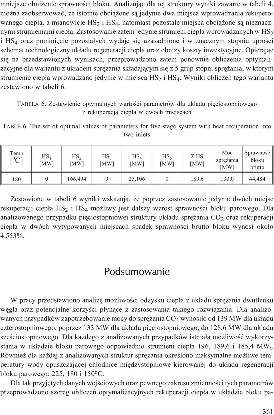 pozosta³e miejsca obci¹ one s¹ nieznacznymi strumieniami ciep³a.