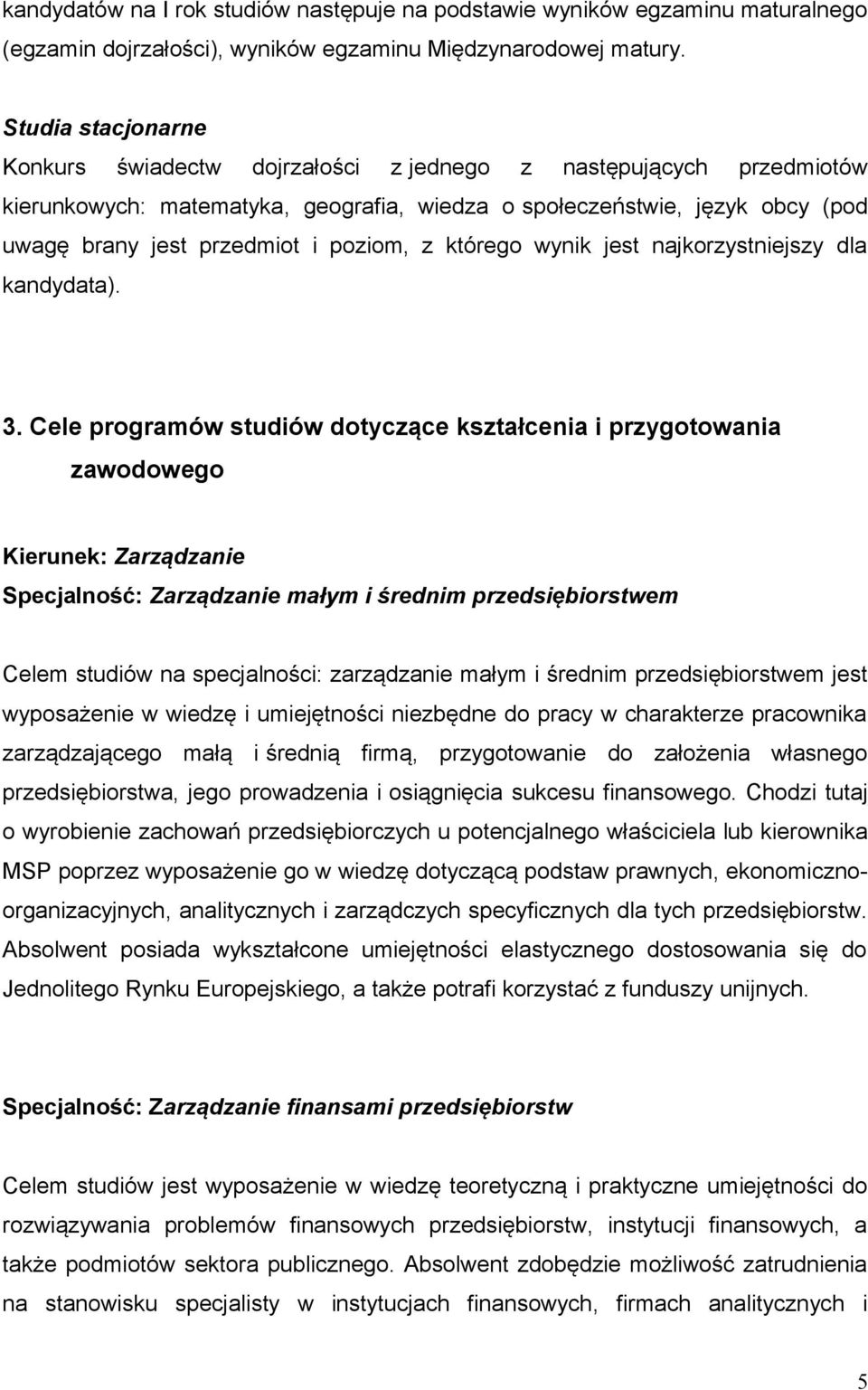 poziom, z którego wynik jest najkorzystniejszy dla kandydata). 3.
