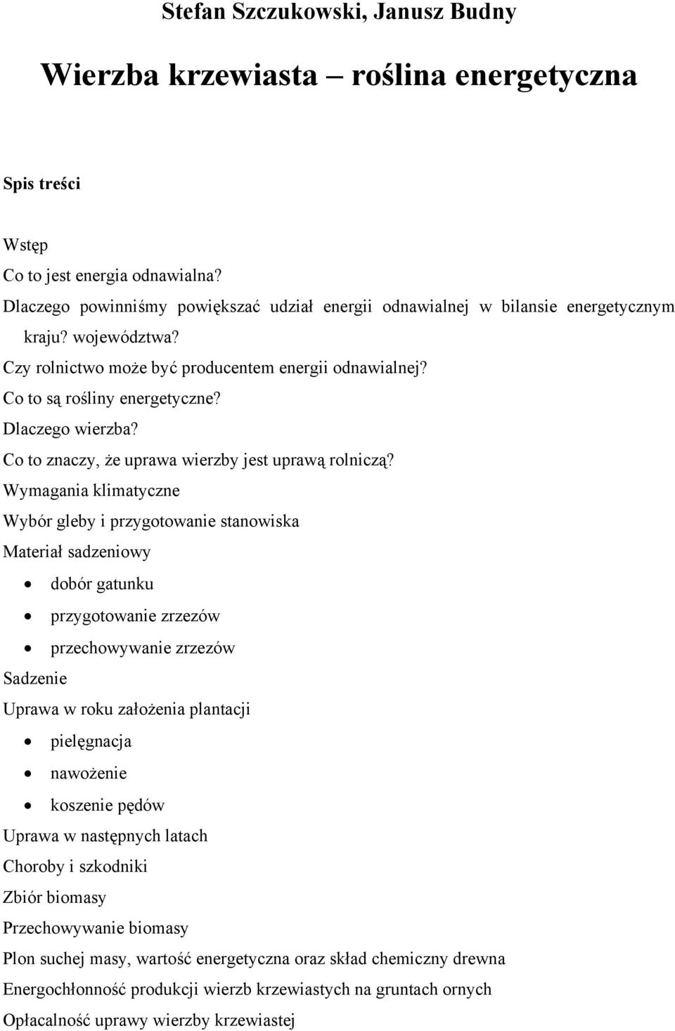Dlaczego wierzba? Co to znaczy, że uprawa wierzby jest uprawą rolniczą?