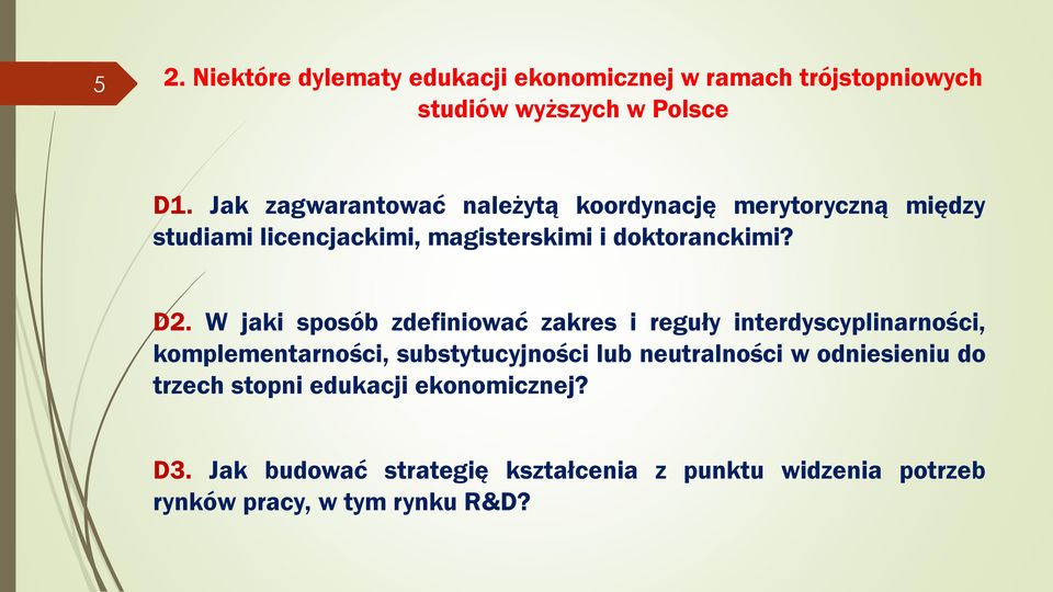 W jaki sposób zdefiniować zakres i reguły interdyscyplinarności, komplementarności, substytucyjności lub neutralności w