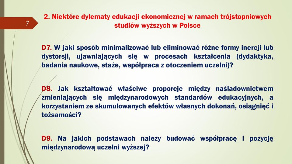 naukowe, staże, współpraca z otoczeniem uczelni)? D8.