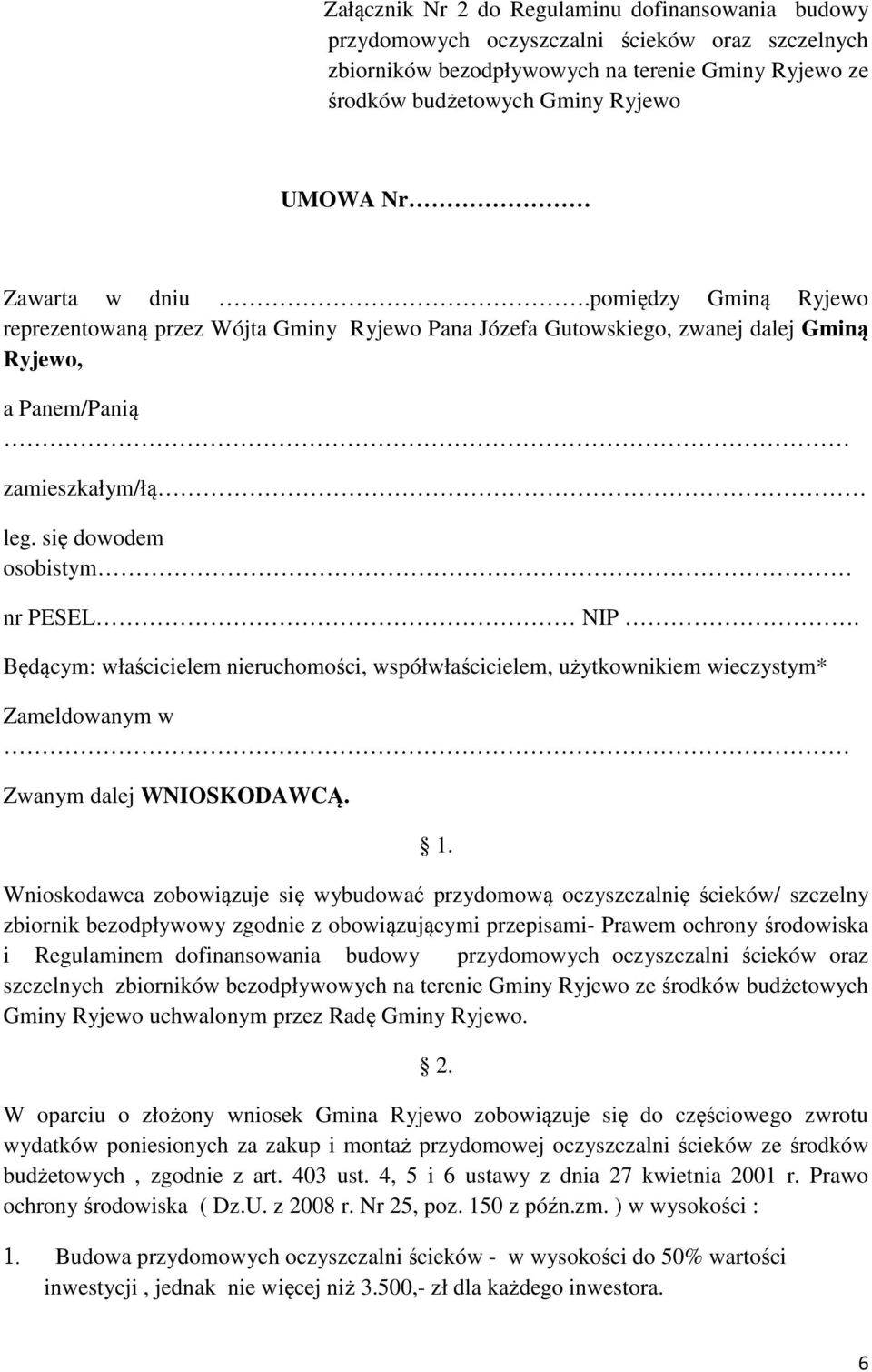 Będącym: właścicielem nieruchomości, współwłaścicielem, użytkownikiem wieczystym* Zameldowanym w Zwanym dalej WNIOSKODAWCĄ. 1.