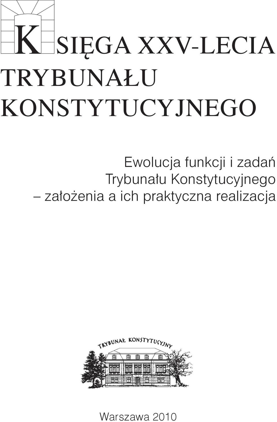 zadań Trybunału Konstytucyjnego