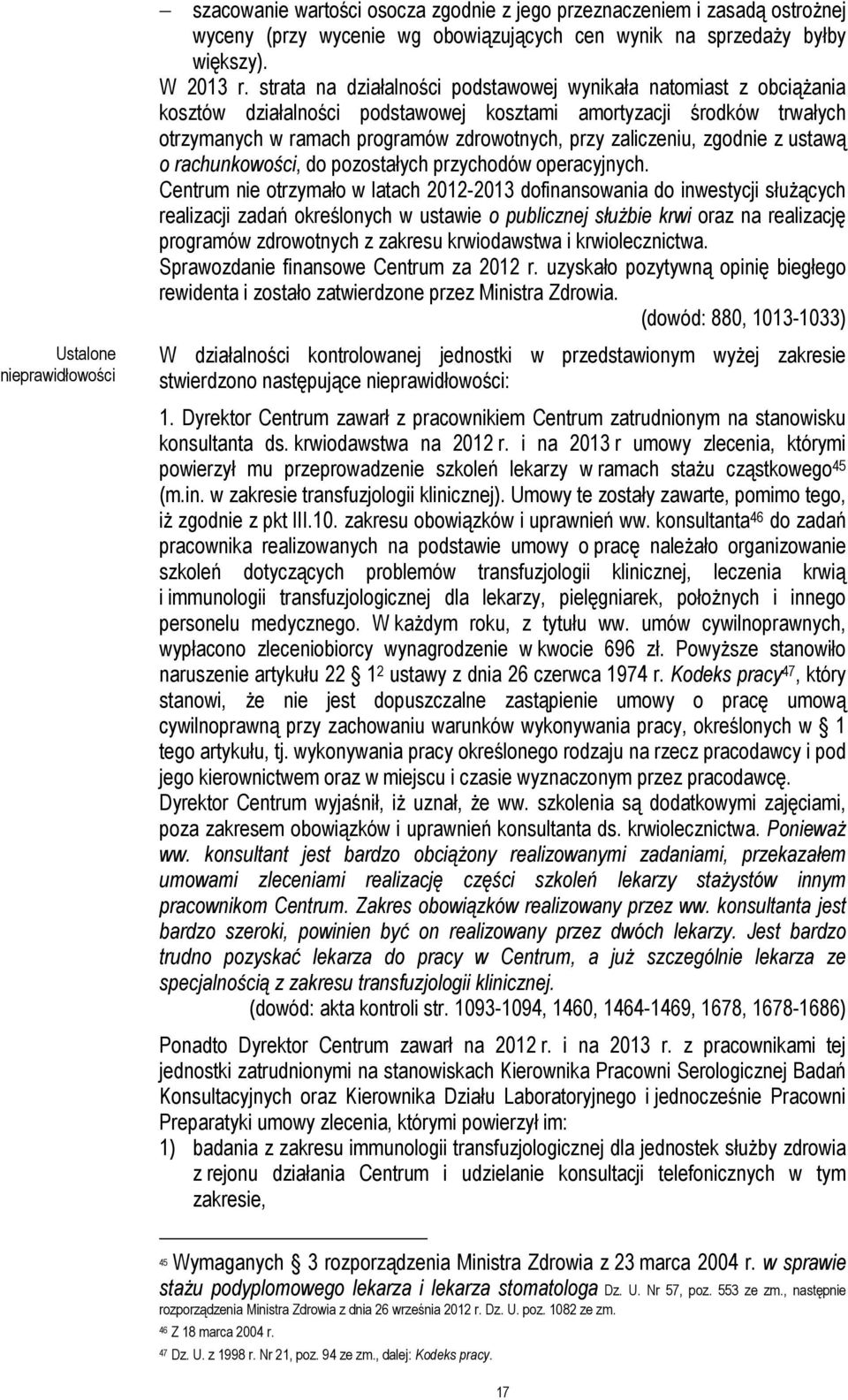 zgodnie z ustawą o rachunkowości, do pozostałych przychodów operacyjnych.