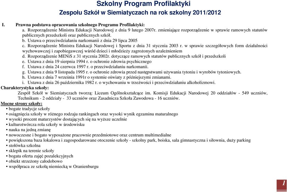 Ustawa o przeciwdziałaniu narkomanii z dnia 29 lipca 2005 c. Rozporządzenie Ministra Edukacji Narodowej i Sportu z dnia 31 stycznia 2003 r.