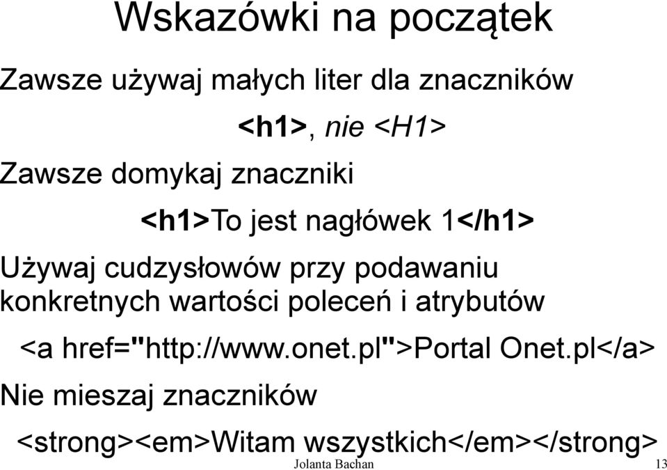 podawaniu konkretnych wartości poleceń i atrybutów <a href="http://www.onet.