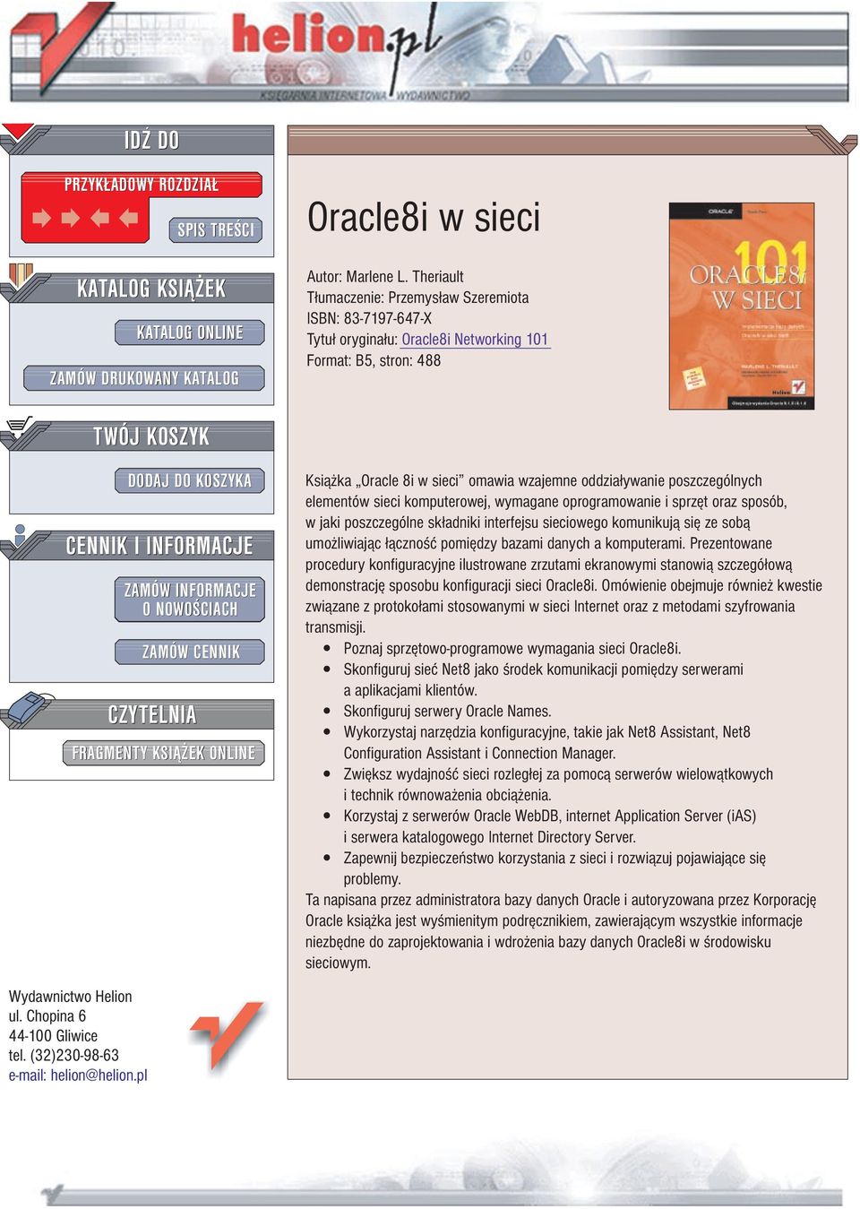 NOWO CIACH ZAMÓW CENNIK CZYTELNIA FRAGMENTY KSI EK ONLINE Ksi¹ ka Oracle 8i w sieci omawia wzajemne oddzia³ywanie poszczególnych elementów sieci komputerowej, wymagane oprogramowanie i sprzêt oraz